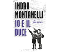 Libri Indro Montanelli - Io E Il Duce