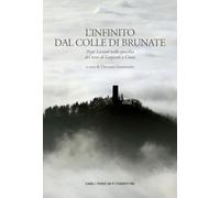 Libri Infinito Dal Colle Di Brunate. Poeti Lariani Nello Specchio Del Mito Di Le