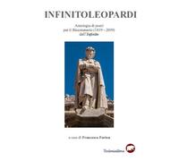 Libri Infinitoleopardi. Antologia Di Poeti Per Il Bicentenario (1819-2019) Dell'