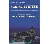 Piloti di se stessi. Qualsiasi obiettivo ambizioso si raggiunge con un primo passo: decidere di mettersi in gioco