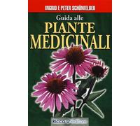 Libri Ingrid Schönfelder - Guida alle piante medicinali - 2013