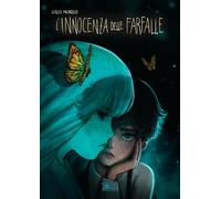 Libri Ingrosso Giulio - L' Innocenza Delle Farfalle