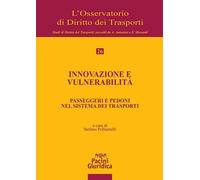 Libri Innovazione E Vulnerabilita. Passeggeri E Pedoni Nel Sistema Dei Trasporti