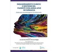 Libri Inquadramento Clinico E Gestione Del Paziente Con Ansia Lieve In Farmacia.