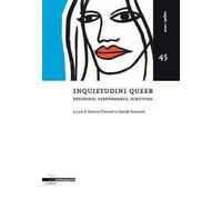 Libri Inquietudini Queer. Desiderio, Performance, Scrittura