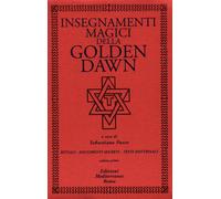 Libri Insegnamenti Magici Della Golden Dawn. Rituali, Documenti Segreti, Testi D
