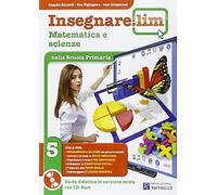 Libri Insegnare Lim. Matematica E Scienze. Per La 5A Classe Elementare