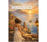 Libri Inserillo Giusy - In Un'altra Vita