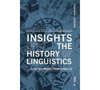 Libri Insights Into The History Of Linguistics. Selected Papers From Ichols XV
