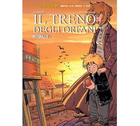 Libri Integrali Bd Nuova Serie #60 - Il Treno Degli Orfani #02
