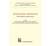 Libri Intelligenza Artificiale. Diritto, Giustizia, Economia Ed Etica