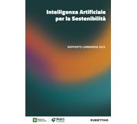Libri Intelligenza Artificiale Per La Sostenibilita. Rapporto Lombardia 2025