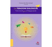 Libri Interazioni Dialogiche. Parole Rinnovate Per La Pedagogia Speciale