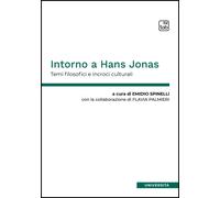 Libri Intorno A Hans Jonas. Temi Filosofici E Incroci Culturali. Ediz. Multiling