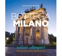 Libri Invernici Elisabetta / Alberto Oliva - Bottega Milano. Valori Olimpici. I