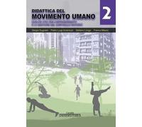 DIDATTICA DEL MOVIMENTO UMANO 2 - INVERNIZZI PIETRO LUIGI, DUGNANI SERGIO -