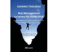 Libri Ioannis Tsiouras - Risk Management. La Norma ISO 31000:2018. La Metodologi
