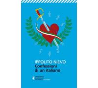 Libri Ippolito Nievo - Le Confessioni Di Un Italiano