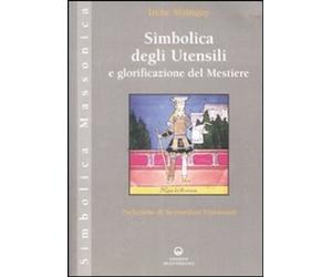 Libri IrÃ¨ne Mainguy - Simbolica Degli Utensili E Glorificazione Del Mestiere. E