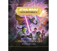 Una prova di coraggio. L'Alta Repubblica. Star Wars
