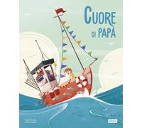 Libri Irena Trevisan / Lorenzi Enrico - Cuore Di Papa. Ediz. A Colori