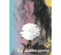Libri Irene Alison - La Madre Attesa