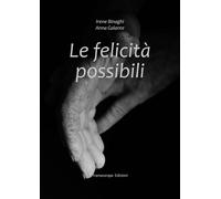 Libri Irene Binaghi - Le felicità possibili - 2015