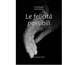 Libri Irene Binaghi - Le felicità possibili - 2015