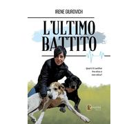 Libri Irene Giurovich - L' Ultimo Battito