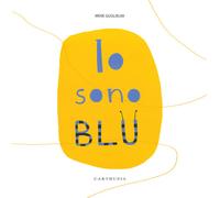 Libri Irene Guglielmi - Io sono blu - 2022 (Silent book)