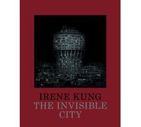 Libri Irene Kung - The invisible city - 2022