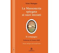 Libri IrEne Mainguy - La Massoneria Spiegata Ai Suoi Iniziati
