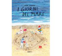 Libri Irene Penazzi - I Giorni Del Mare. Ediz. A Colori