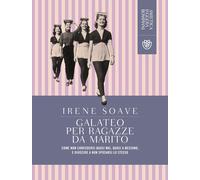 Libri Irene Soave - Galateo Per Ragazze Da Marito