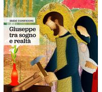 Libri Iride Conficoni - Giuseppe, tra sogno e realtà - 2021