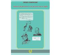 Libri Iride Conficoni - Uomini Di Pensiero E Di Azione Tra Le Righe