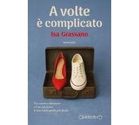 Libri Isa Grassano - A Volte E Complicato