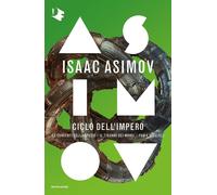 Libri Isaac Asimov - Ciclo Dell'impero:Le Correnti Dello Spazio-Il Tiranno Dei M