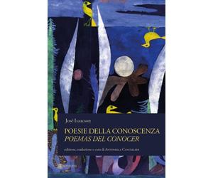 Libri Isaacson JosÃ© - Poesie Della Conoscenza-Poemas Del Conocer
