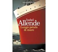 Libri Isabel Allende - Lungo petalo di mare - 2019 (I narratori)