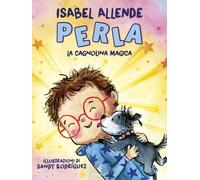 Perla, la cagnolina magica. Ediz. a colori - Allende Isabel