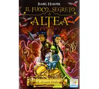 Libri Isabel Harper - Gli Arconti Ombra. Il Fuoco Segreto Di Altea