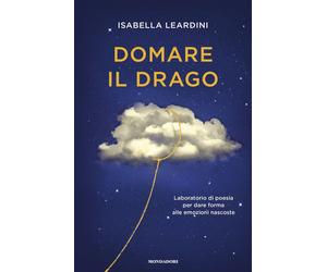 Libri Isabella Leardini - Domare Il Drago. Laboratorio Di Poesia Per Dare Forma