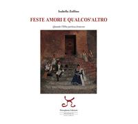 Libri Isabella Zolfino - Feste Amori E Qualcos'altro. Quando L'elba Parlava Fran