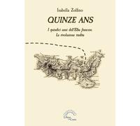 Quinze ans. I quindici anni dell'Elba francese. La rivoluzione tradita