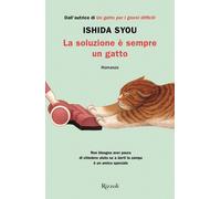 Libri Ishida Syou - La Soluzione E Sempre Un Gatto