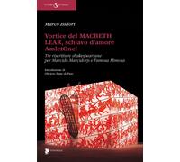 Libri Isidori Marco - Vortice Del Macbeth Lear, Schiavo D'amore, Amletone Tre R