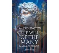 Libri Islington James - The Will Of The Many. La Volonta Dei Molti