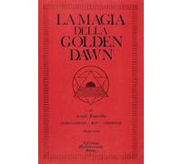 La magia della Golden Dawn. Vol. 3
