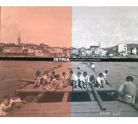 Libri Istria. Tra Ottocento E Novecento. Ediz. Illustrata